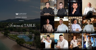 “Across the Table” - Iconic Chefs Come Together for Luxury Dining Series at The Naka Island, Phuket